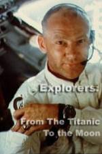 Watch Explorers From the Titanic to the Moon Zmovies