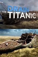 Watch Drain the Titanic Zmovies