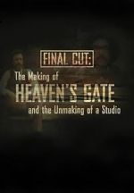 Watch Final Cut: The Making and Unmaking of Heaven\'s Gate Zmovies