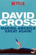 Watch David Cross: Making America Great Again Zmovies