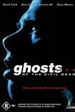 Watch Ghosts of the Civil Dead Zmovies