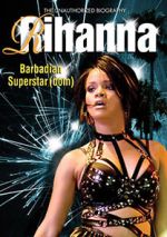 Watch Rihanna: Barbadian Superstardom Unauthorized Zmovies