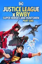 Watch Justice League x RWBY: Super Heroes and Huntsmen Part One Zmovies