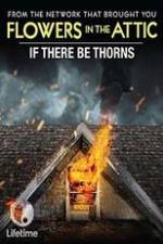 Watch If There Be Thorns Zmovies