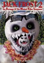 Watch Jack Frost 2: Revenge of the Mutant Killer Snowman Zmovies