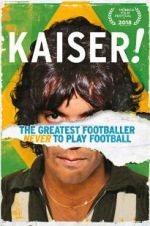 Watch Kaiser: The Greatest Footballer Never to Play Football Zmovies