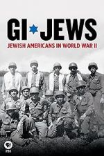 Watch GI Jews: Jewish Americans in World War II Zmovies