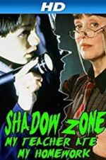 Watch Shadow Zone: My Teacher Ate My Homework Zmovies