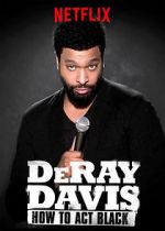 Watch DeRay Davis: How to Act Black Zmovies