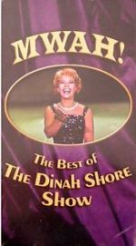Watch Mwah! The Best of the Dinah Shore Show Zmovies
