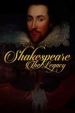 Watch Shakespeare: The Legacy Zmovies