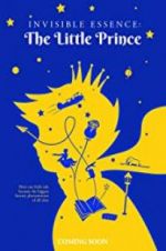 Watch Invisible Essence: The Little Prince Zmovies