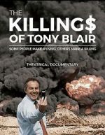 Watch The Killing$ of Tony Blair Zmovies