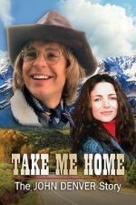 Watch Take Me Home: The John Denver Story Zmovies