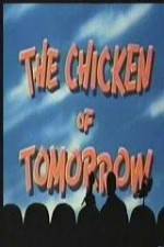 Watch The Chicken of Tomorrow Zmovies