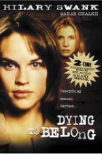 Watch Dying to Belong Zmovies