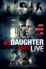 Watch My Daughter Must Live Zmovies