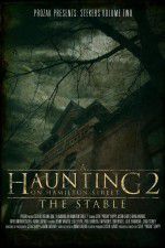 Watch A Haunting on Hamilton Street 2 The Stable Zmovies