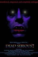 Watch Dead Serious Zmovies