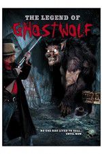 Watch The Legend of Ghostwolf Zmovies