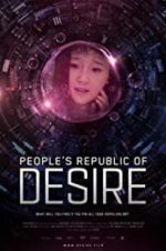Watch People\'s Republic of Desire Zmovies
