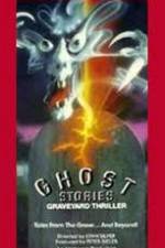 Watch Ghost Stories Graveyard Thriller Zmovies