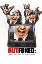 Watch Outfoxed Rupert Murdoch's War on Journalism Zmovies