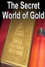 Watch The Secret World of Gold Zmovies
