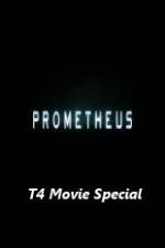 Watch Prometheus T4 Movie Special Zmovies