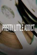 Watch Pretty Little Addict Zmovies