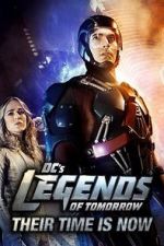 Watch DC\'s Legends of Tomorrow: Their Time Is Now Zmovies