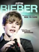 Watch Justin Bieber: Rise to Fame Zmovies
