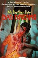 Watch My Brother Has Bad Dreams Zmovies