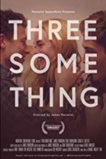 Watch Threesomething Zmovies