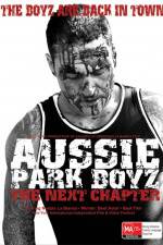 Watch Aussie Park Boyz The Next Chapter Zmovies