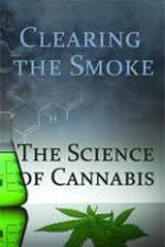 Watch Clearing the Smoke: The Science of Cannabis Zmovies
