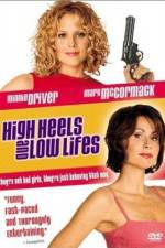 Watch High Heels and Low Lifes Zmovies