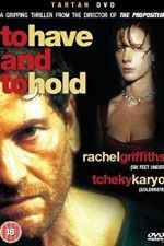 Watch To Have & to Hold Zmovies
