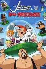 Watch The Jetsons & WWE: Robo-WrestleMania! Zmovies