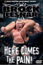 Watch WWE Brock Lesnar Here Comes the Pain Zmovies