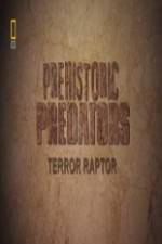 Watch National Geographic Prehistoric Predators Terror Raptor Zmovies