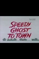 Watch Speedy Ghost to Town (Short 1967) Zmovies