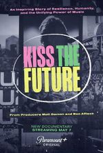 Watch Kiss the Future Zmovies
