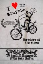 Watch I Love My Bicycle The Story of FBM Bikes Zmovies