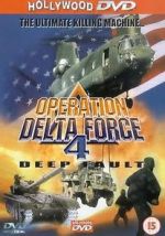 Watch Operation Delta Force 4: Deep Fault Zmovies