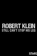 Watch Robert Klein Still Can\'t Stop His Leg Zmovies