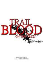 Watch Trail of Blood On the Trail Zmovies