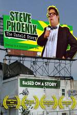 Watch Steve Phoenix: The Untold Story Zmovies