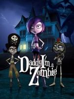Watch Daddy, I\'m a Zombie Zmovies