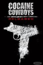 Watch Cocaine Cowboys: Reloaded Zmovies